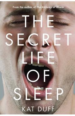 Coperta cărții 'Secret Life of Sleep - Kat Duff'