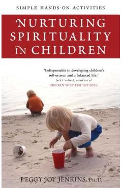 Coperta cărții 'Nurturing Spirituality in Children: Simple Hands-On Activities - Peggy Joy Jenkins'