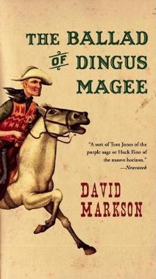 The Ballad of Dingus Magee - David Markson