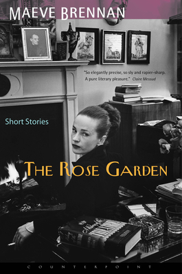 The Rose Garden: Short Stories - Maeve Brennan