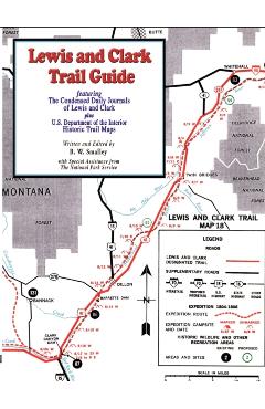 Lewis and Clark Trail Guide: With Documentation of over 400 Lewis and Clark Campsites - Bruce W. Smalley