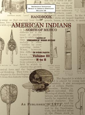 Handbook of American Indians Volume 3: North of Mexico - Frederick Webb Hodge