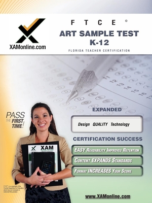 FTCE Art Sample Test K-12 Teacher Certification Test Prep Study Guide - Sharon A. Wynne