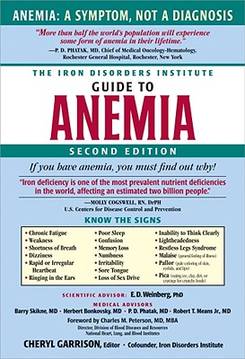 The Iron Disorders Institute Guide to Anemia - Cheryl Garrison