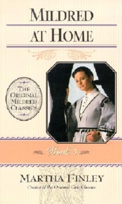Mildred at Home - Martha Finley