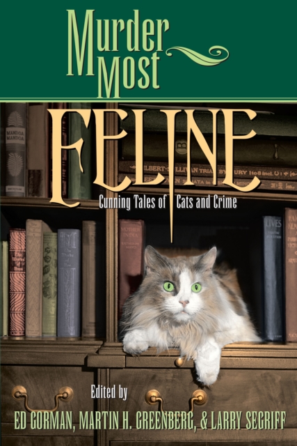 Murder Most Feline: Cunning Tales of Cats and Crime - Edward Gorman