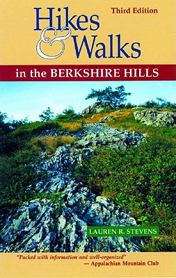 Hikes & Walks in the Berkshire Hills - Lauren R. Stevens