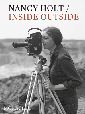 Nancy Holt: Inside/Outside - Lisa Le Feuvre