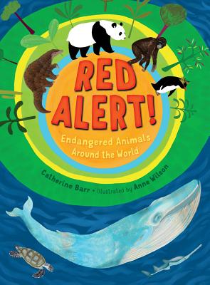 Coperta cărții 'Red Alert! Endangered Animals Around the World - Catherine Barr'