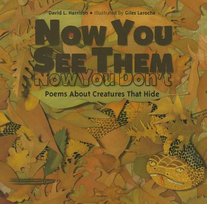 Now You See Them, Now You Don't: Poems about Creatures That Hide - David L. Harrison