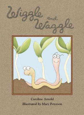 Wiggle and Waggle - Caroline Arnold