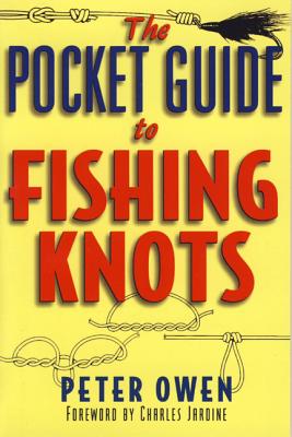 The Pocket Guide to Fishing Knots - Peter Owen