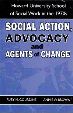 Coperta cărții 'Social Action, Advocacy and Agents of Change:: Howard University School of Social Work in the 1970s - Ruby M. Gourdine'