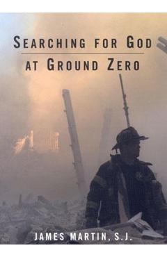 Coperta cărții 'Searching for God at Ground Zero - James Martin Sj'