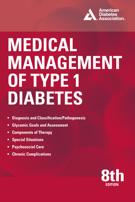 Medical Management of Type 1 Diabetes, 8th Edition - M. Sue Kirkman