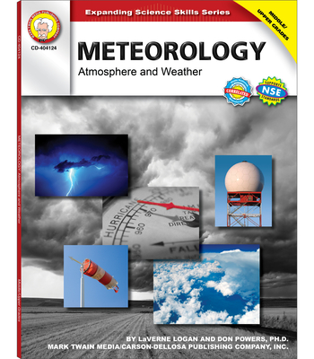 Meteorology, Grades 6 - 12: Atmosphere and Weather - La Verne Logan