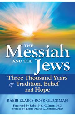 Coperta cărții 'The Messiah and the Jews: Three Thousand Years of Tradition, Belief and Hope - Elaine Rose Glickman'