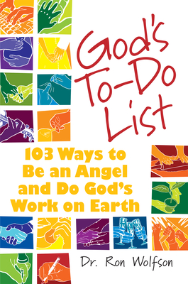 God's To-Do List: 103 Ways to Be an Angel and Do God's Work on Earth - Ron Wolfson