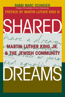 Shared Dreams: Martin Luther King, Jr. & the Jewish Community - Marc Shneier