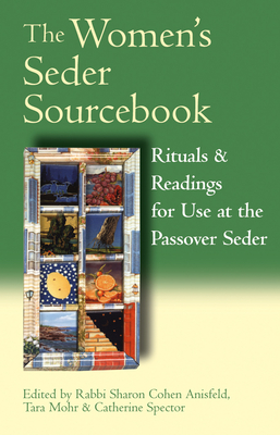 The Women's Seder Sourcebook: Rituals & Readings for Use at the Passover Seder - Tara Mohr