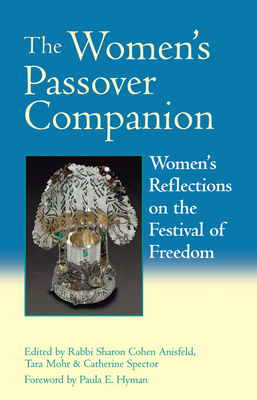 The Women's Passover Companion: Women's Reflections on the Festival of Freedom - Sharon Cohen Ainsfeld