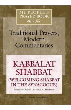Poza produsului My People's Prayer Book Vol 8: Kabbalat Shabbat (Welcoming Shabbat in the Synagogue) - Marc Zvi Brettler