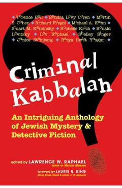 Poza produsului Criminal Kabbalah: An Intriguing Anthology of Jewish Mystery and Detective Fiction - Lawrence W. Raphael