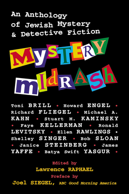 Mystery Midrash: An Anthology of Jewish Mystery & Detective Fiction - Joel Siegel