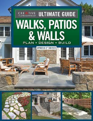 Ultimate Guide to Walks, Patios & Walls, Updated 2nd Edition: Plan - Design - Build - Mark Wolfe