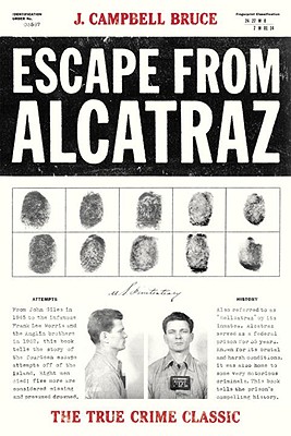 Escape from Alcatraz: The True Crime Classic - J. Campbell Bruce
