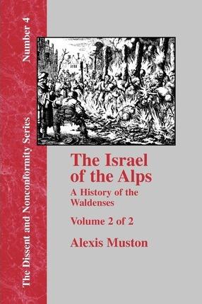 Israel of the Alps - Vol. 2 - Alexis Muston