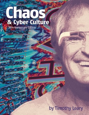 Chaos and Cyber Culture - Timothy Leary