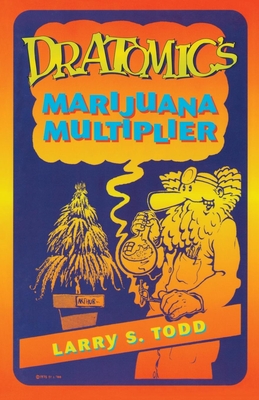 Dr. Atomic's Marijuana Multiplier - Adam Gottlieb