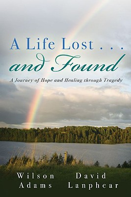A Life Lost... and Found - Wilson Adams