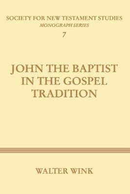 John The Baptist in the Gospel Tradition - Walter Wink