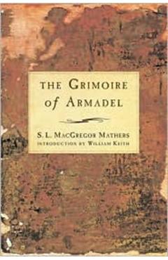 The Grimoire of Armadel - S. L. Macgregor Mathers