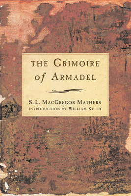 The Grimoire of Armadel - S. L. Macgregor Mathers