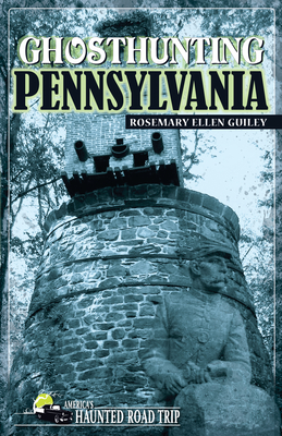 Ghosthunting Pennsylvania - Rosemary Ellen Guiley