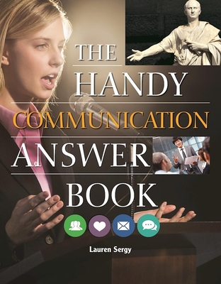 The Handy Communication Answer Book - Lauren Sergy