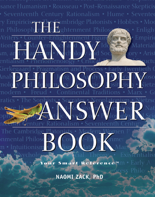 The Handy Philosophy Answer Book - Naomi Zack