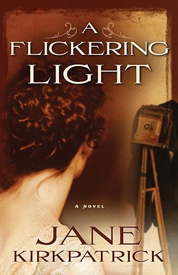 A Flickering Light - Jane Kirkpatrick