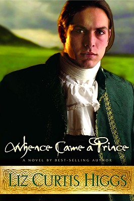 Whence Came a Prince - Liz Curtis Higgs