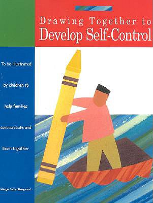 Drawing Together to Develop Self-Control - Marge Eaton Heegaard