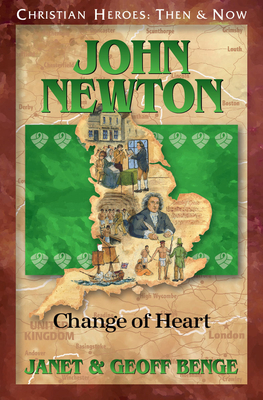 John Newton: Change of Heart - Janet &. Geoff Benge