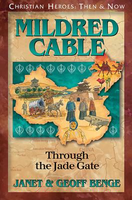 Mildred Cable: Through the Jade Gate - Janet Benge