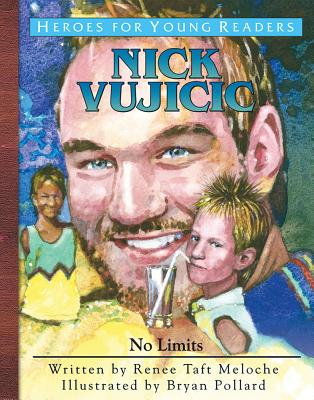 Nick Vujicic: No Limits - Renee Meloche