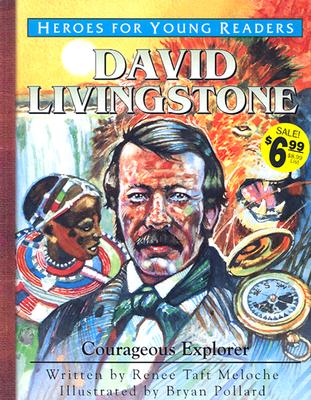 Coperta cărții 'David Livingstone: Courageous Explorer - Renee Meloche'