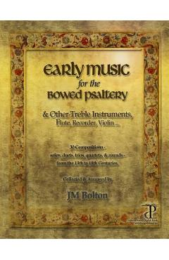 Coperta cărții 'Early Music for the Bowed Psaltery - J. M. Bolton'