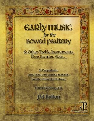 Early Music for the Bowed Psaltery - J. M. Bolton