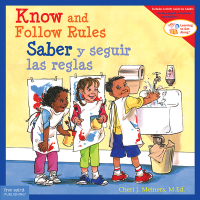 Know and Follow Rules / Saber Y Seguir Las Reglas - Cheri J. Meiners